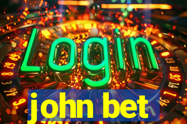 john bet